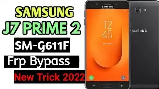 Samsung Galaxy J7 Prime 2 G611F Android 9 Frp Bypass Without Pc / All Samsung Frp Bypass/ 