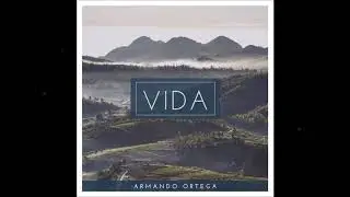 Armando Ortega - Vida