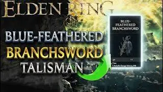 How to find Blue-Feathered Branchsword Talisman Elden Ring