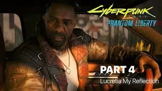 Cyberpunk 2077: Phantom Liberty Gameplay Walkthrough | Lucretia My Reflection