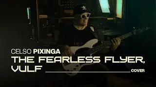 Celso Pixinga - The Fearless Flyer, Vulf | Cover