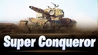 Super Conqueror / МИР ТАНКОВ