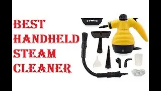 Best Handheld Steam Cleaner 2021