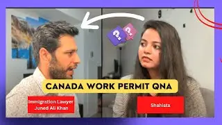 Canada Work Permit 2023 !! – Questions & Answers With Immigration Lawyer @danubeimmigration9750