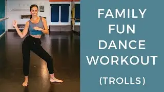 Family Fun Dance Workout — TROLLS