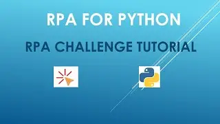 RPA for Python ---------------------  RPA Challenge Tutorial