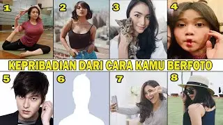 Tes Kepribadian - Melihat Dari Cara Kamu BERFOTO.