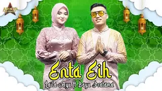 ENTA EIH - COVER BY BAYU PRATAMA FT LAILA AYU_ AFC ADINDA MUSIK