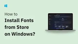 How to Download and Install Fonts from Microsoft Store in Windows 11/10