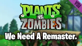 PVZ1 Needs A Remaster.
