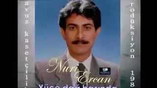 Nuri Ercan * Yüce dağ başında * Yavuz kasetçilik