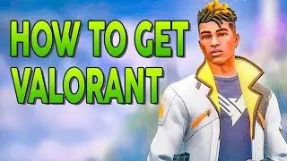 HOW TO GET VALORANT - TUTORIAL