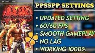 🔥Tekken 6 Best Settings For PPSSPP | No Lag Smooth Gameplay Settings | PPSSPP Best Setting