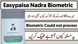 You are biometric verification could not be processed from nadra | Easypaisa Account Biometric