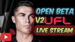 UFL BETA V2 😱 LIVE: Open Beta First Impressions - First Look at the Upgrades! 🔥