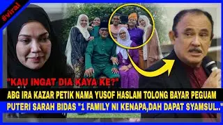 Abg IRA KAZAR Petik Nama Yusof Haslam TOLONG BAYAR PEGUAM.Puteri Sarah BIDAS 