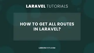 How to Get All Routes in Laravel 9 ?