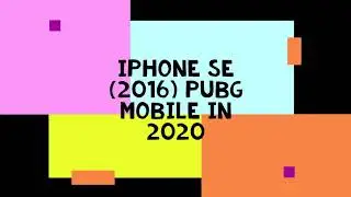 Iphone SE (2016) PUBG mobile in 2020