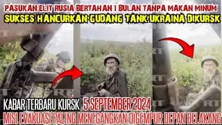 KABAR KURSK TERBARU~PASUKAN RUSIA MAJU SELAMATKAN VETERAN GUDANG TANK UKR4IN4 HANCUR KURSK-HARI INI