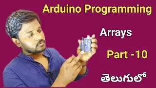 Learn Arduino Programming in Telugu Part 10