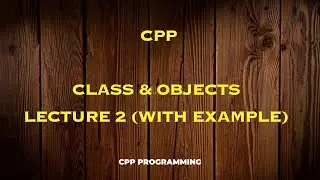 Class object Lecture 2 ( With Example )