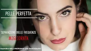 Eliminare i DIFETTI DELLA PELLE con la SEPARAZIONE DELLE FREQUENZE (FREQUENCY SEPARATION) - Tutorial