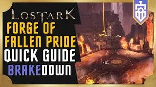 Forge of Fallen Pride QUICK GUIDE | Lost Ark | Brakedown #4