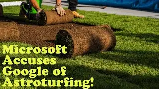 Microsoft accuses Google of running an “astroturf” campaign to discredit it with Euro regulators.