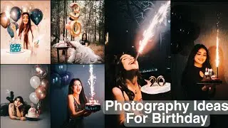 Birthday Photography Ideas | Photography Ideas For Birthday #photography