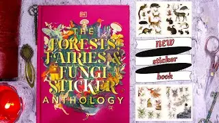 NEW Sticker Book flipthrough: Forests, Fairies & Fungi Sticker Anthology 📖