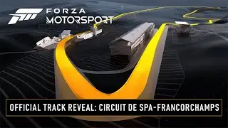 Forza Motorsport - Official Track Reveal: Circuit de Spa-Francorchamps