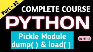 Pickle Module in Python | dump() and load() function | Reading and Writing in Binary file in Python