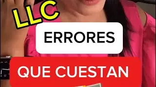 LLC: ERRORES QUE CUESTAN DINERO