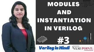 Modules and Instantiation in Verilog | #3 | Verilog in Hindi
