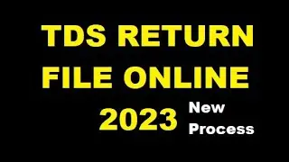 TDS Return Filing Online 2023 || TDS Quarterly Return Filing || How to File TDS Return Online