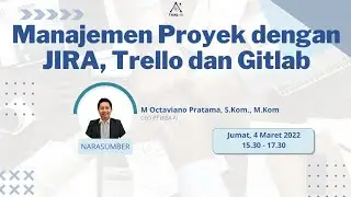 Manajemen Proyek dengan JIRA, Trello dan Gitlab