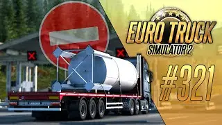 НЕ ПУСТИЛИ С ПРИЦЕПОМ В АЛЬПЫ. ЧАСТЬ 2/2 - Euro Truck Simulator 2 (1.46.0.46s) [