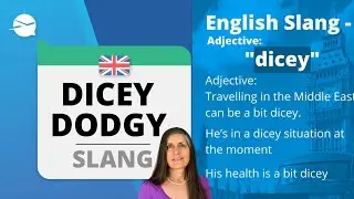 Slang 20 - DICEY DODGY
