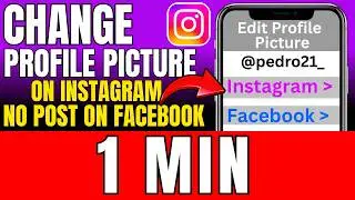 How To Change Instagram Profile Picture Without Posting On Facebook 2026