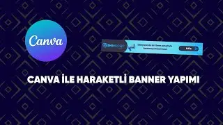 20 Dakikada Canva Banner Hazırlama