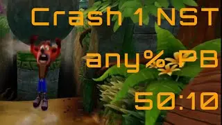 Crash 1 NST any% NEW PB (50:10)