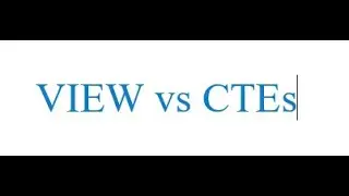 CTE and VIEWS in SQL