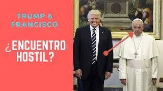 Análisis lenguaje corporal Donald Trump Papa Francisco