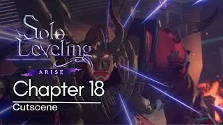 Chapter 18 Solo Leveling ARISE Cutscene Anime RPG