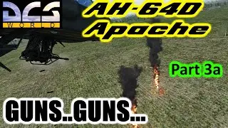 🚁 DCS World Helicopters - AH-64D Apache - Part 3a 'Guns'