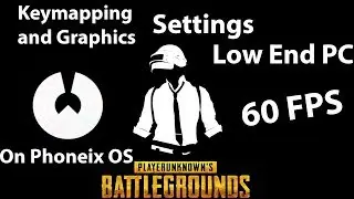 PUBG Mobile Graphics Settings and Keymapping on Low End Pc Phoneix OS