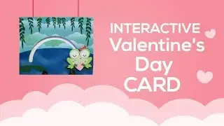 Interactive Valentine's Day card