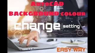 How to change background colour in AUTOCAD