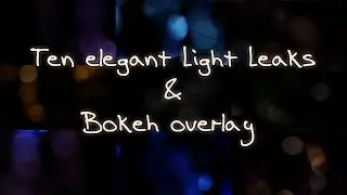 Ten elegant Light Leaks & Bokeh overlay Effect Video For Wedding & Video Editing