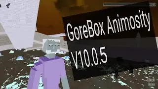 GoreBox Animosity - V10.0.5